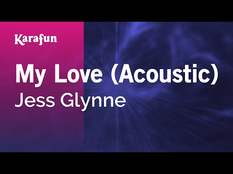 Jess Glynne - My Love (Acoustic)