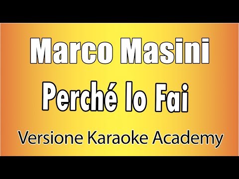 Marco Masini - Perché lo fai
