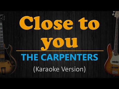 The Carpenters - CLOSE TO YOU