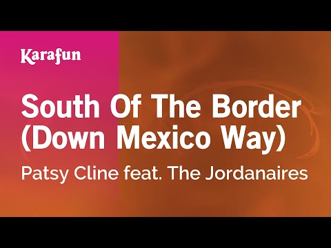 Patsy Cline & The Jordanaires - South of the Border (Down Mexico Way)