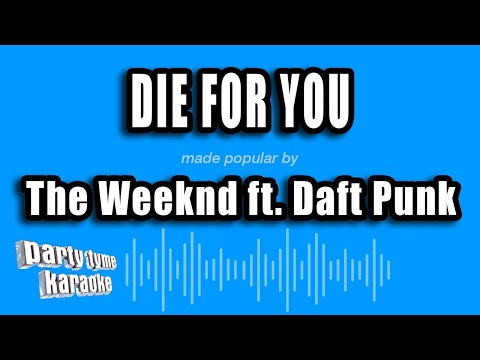 The Weeknd feat. Daft Punk - Die for You