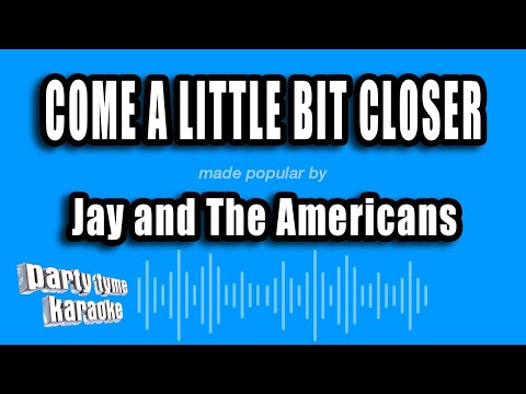 Jay and The Americans - Come A Little Bit Closer