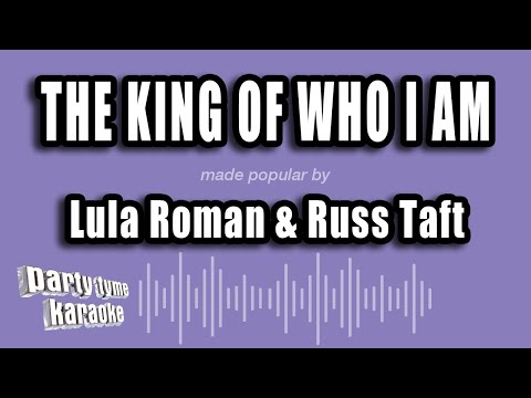 Lula Roman & Russ Taft - The King of Who I Am