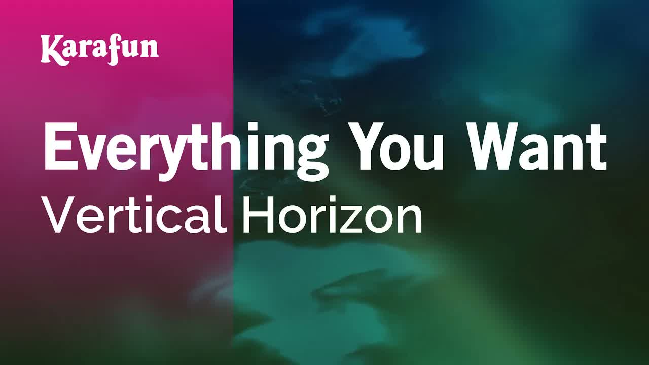Vertical Horizon - Everything You Want