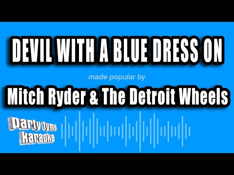 Mitch Ryder & The Detroit Wheels - Devil With A Blue Dress On