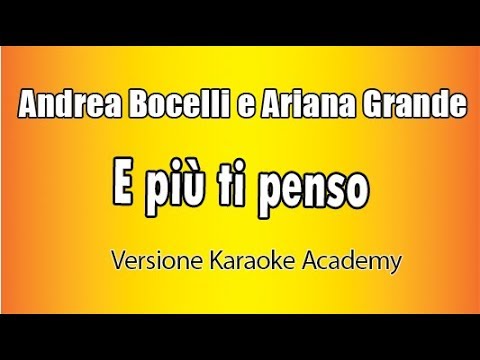 Andrea Bocelli ft Ariana Grande - E più ti penso