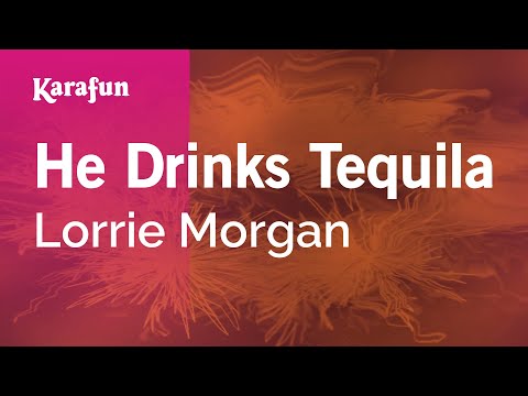 Lorrie Morgan - He Drinks Tequila