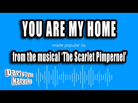 The Scarlet Pimpernel - You Are My Home