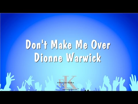 Dionne Warwick - Don't Make Me Over