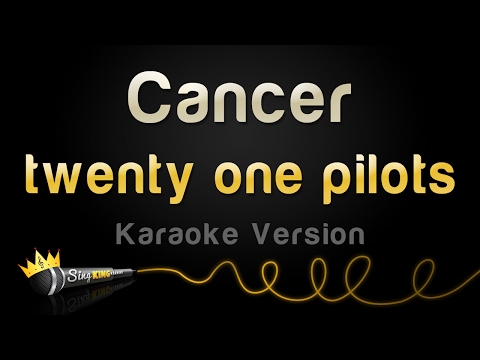 twenty one pilots - Cancer