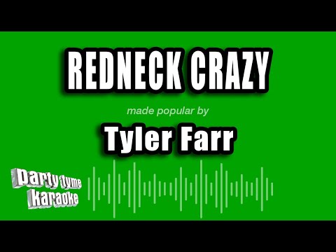 Tyler Farr - Redneck Crazy