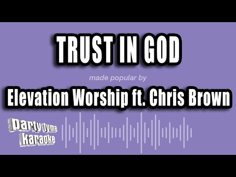 Elevation Worship feat. Chris Brown - Trust in God