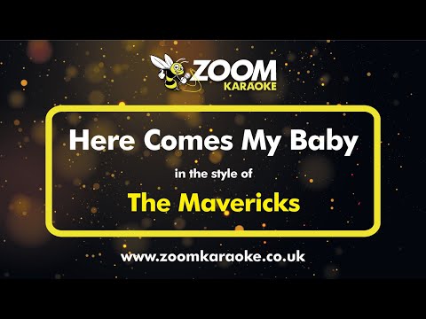 The Mavericks - Here Comes My Baby