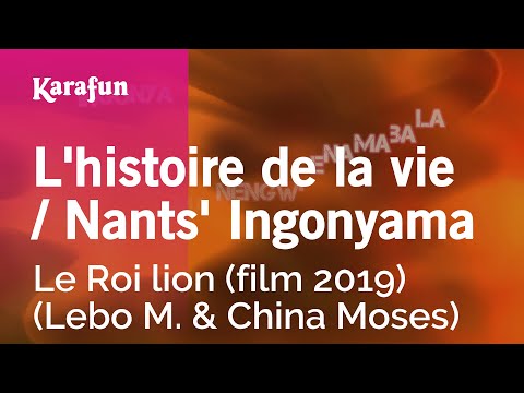 The Lion King - L'histoire de la vie / Nants' Ingonyama