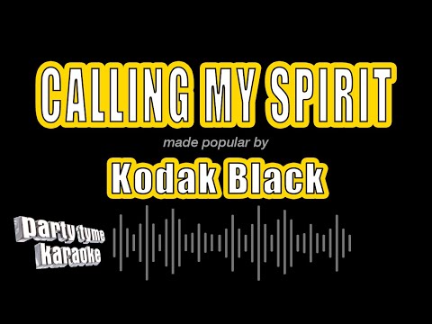 Kodak Black - Calling My Spirit
