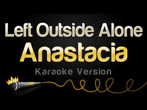Anastacia - Left Outside Alone