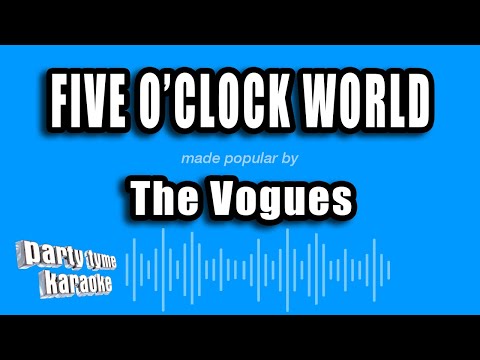 The Vogues - Five O'Clock World