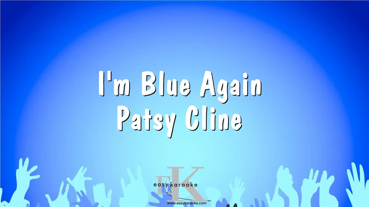 Patsy Cline - I'm Blue Again