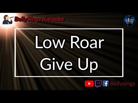 Low Roar - Give Up