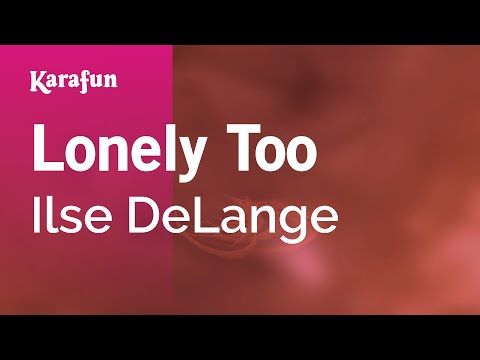 Ilse DeLange - Lonely Too