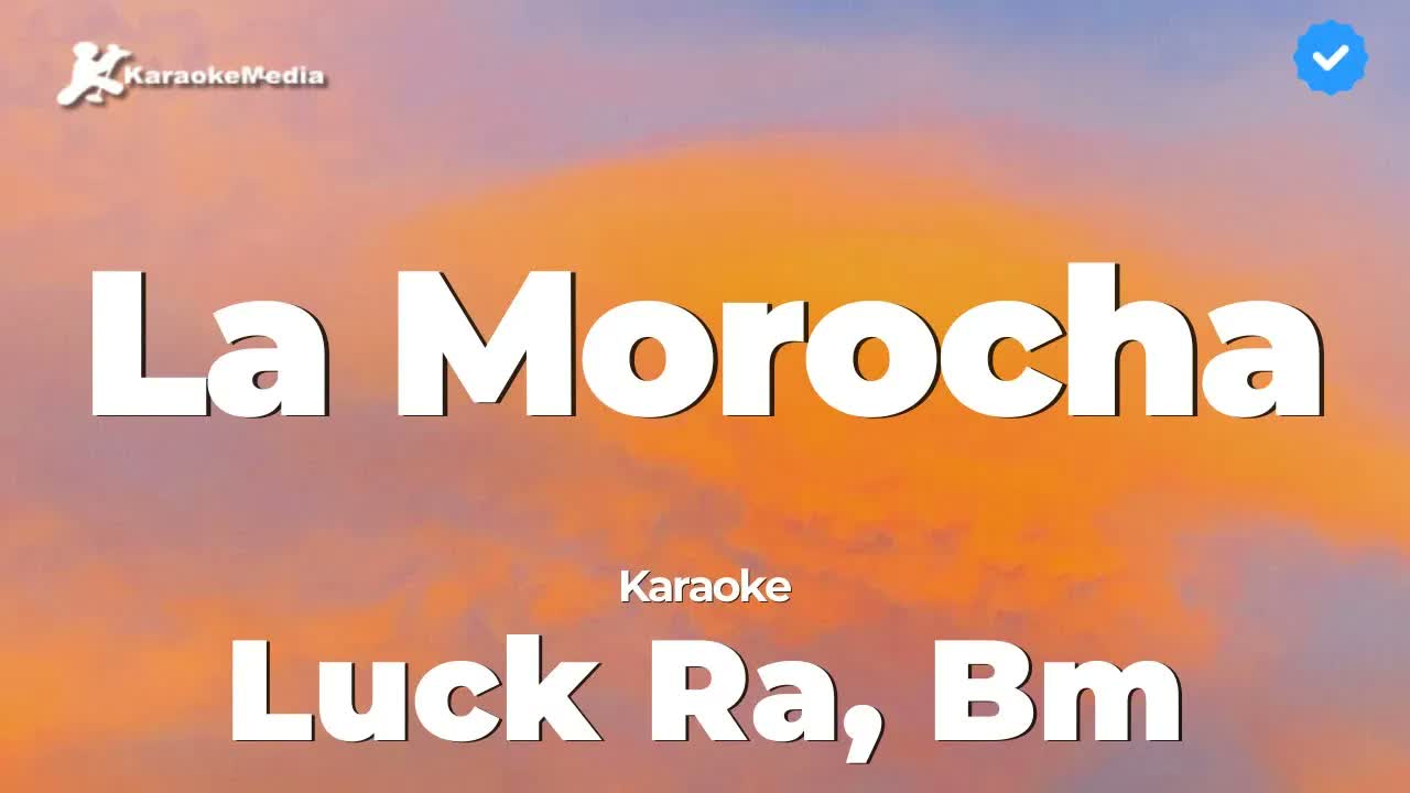 Luck Ra, Bm - La morocha