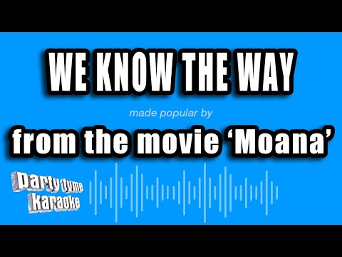 Moana - We Know The Way
