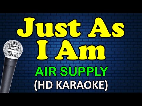 Air Supply - JUST AS I AM