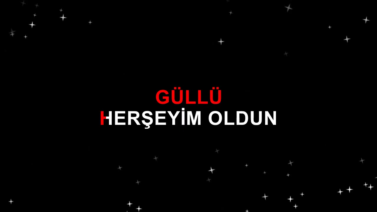 GÜLLÜ HERŞEYİM OLDUN Mİ-KARAR