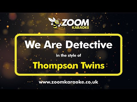 Thompson Twins - We Are Detective