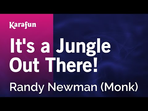Randy Newman (Monk) - It's a Jungle Out There!