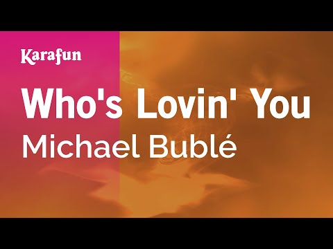 Michael Bublé - Who's Lovin' You