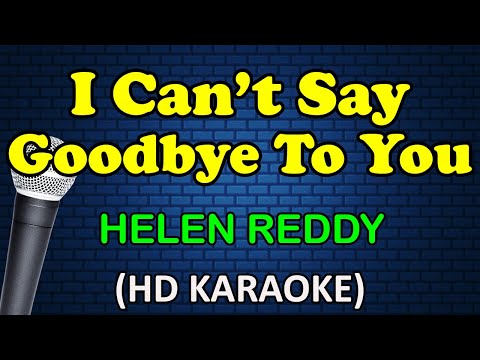 Helen Reddy - I CAN'T SAY GOODBYE TO YOU