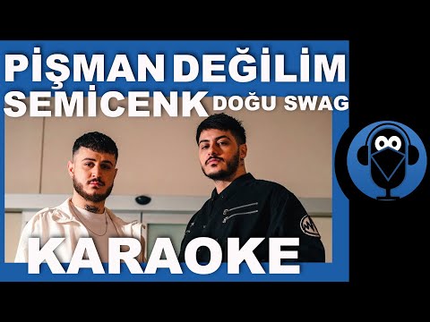 PİŞMAN DEĞİLİM - SEMİCENK - DOĞU SWAG