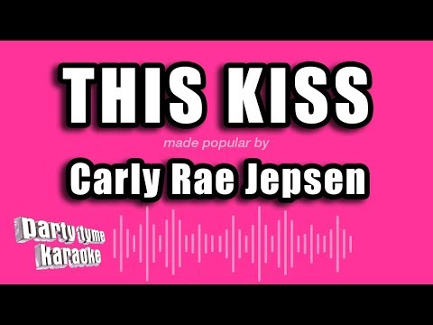 Carly Rae Jepsen - This Kiss