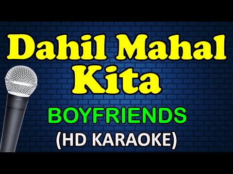 Boyfriends - DAHIL MAHAL KITA