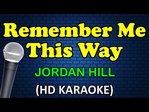 Jordan Hill - REMEMBER ME THIS WAY