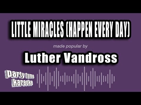 Luther Vandross - Little Miracles (Happen Every Day)