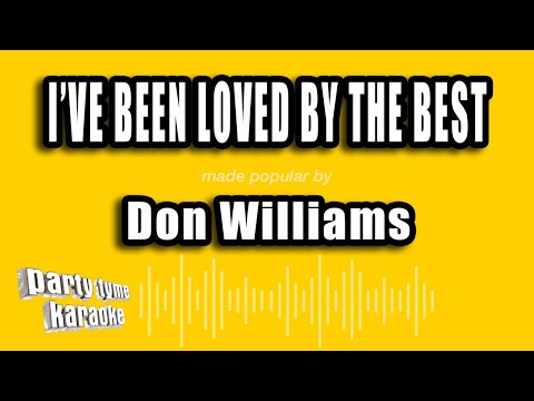 Don Williams - I've Been Loved By The Best