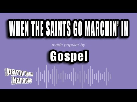 Gospel - When The Saints Go Marchin' In