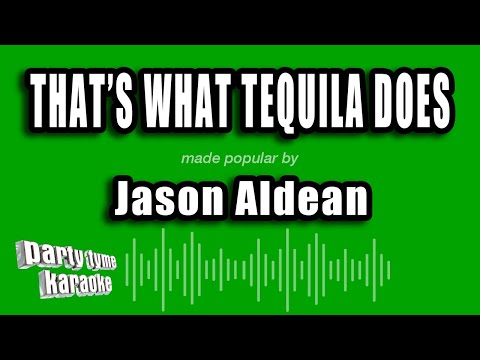 Jason Aldean - That's What Tequila Does