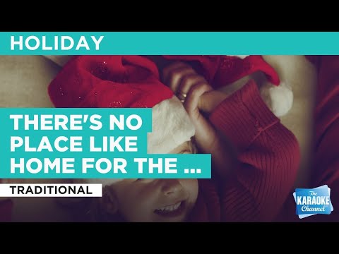 There's No Place Like Home For The Holidays (Traditional)