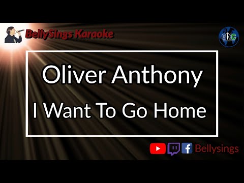Oliver Anthony - I Want To Go Home