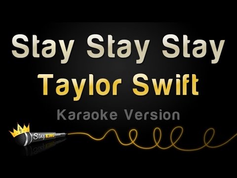 Taylor Swift - Stay Stay Stay