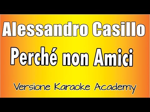 Alessandro Casillo - Perché non amici