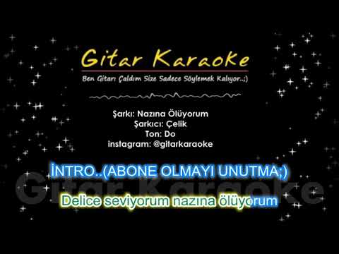 Çelik - Nazına Ölüyorum