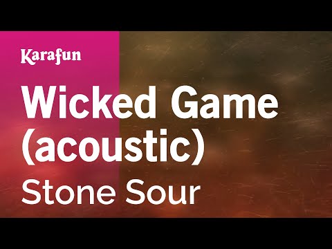 Stone Sour & Corey Taylor - Wicked Game (acoustic)