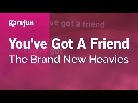 The Brand New Heavies - You've Got a Friend