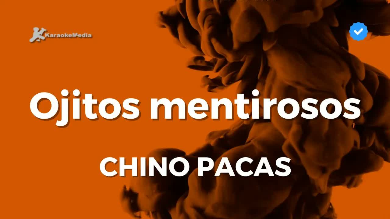 Chino Pacas - Ojitos mentirosos