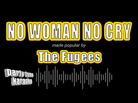 The Fugees - No Woman No Cry