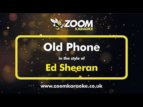 Ed Sheeran - Old Phone